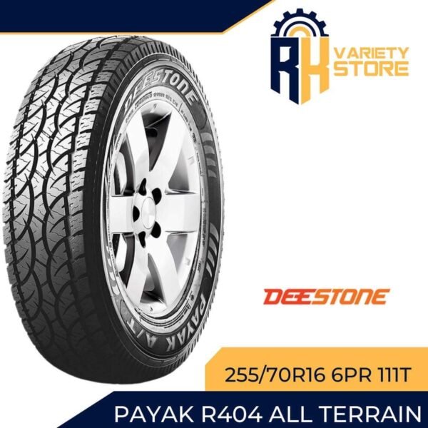 DEESTONE THAILAND 255/70R16 6PR 111T PAYAK R404 ALL TERRAIN TIRE